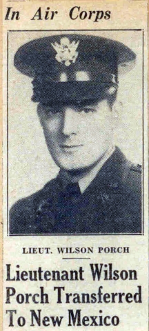 Lt. Wilson Porch transferred to New Mexico in December, 1941.