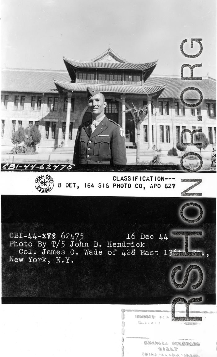 Col. James O. Wade of New York poses at what should be the Southwestern Association University Of Kunming, Yunnan Province, on December 16, 1944.  Photo by Pfc. Thomas F. Melvin.  Passed by censor Emanuel Goldberg.