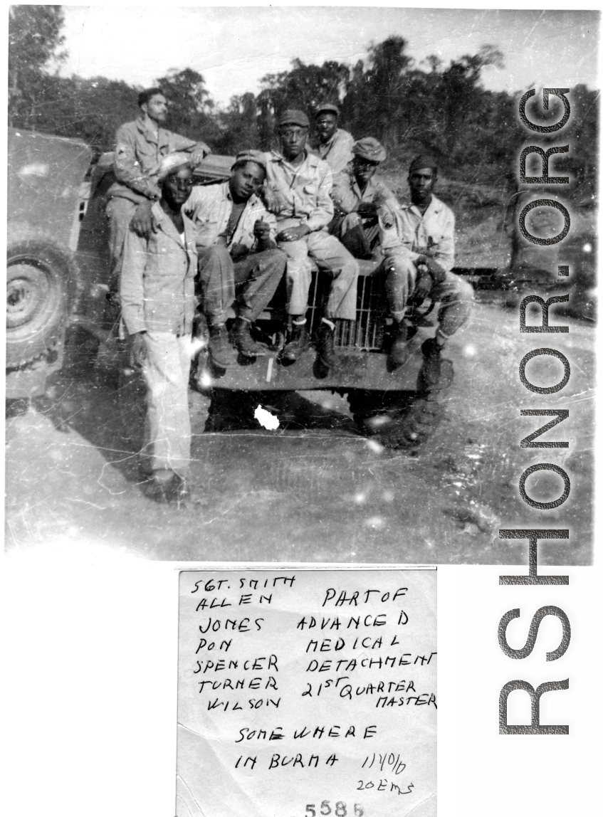 African-American servicemen--Sgt. Smith, Allen, Jones, Pon, Spencer, Turner, Wilson--of the advanced medical detachment of the 21st Quartermaster Regiment. In the Burma during WWII. 