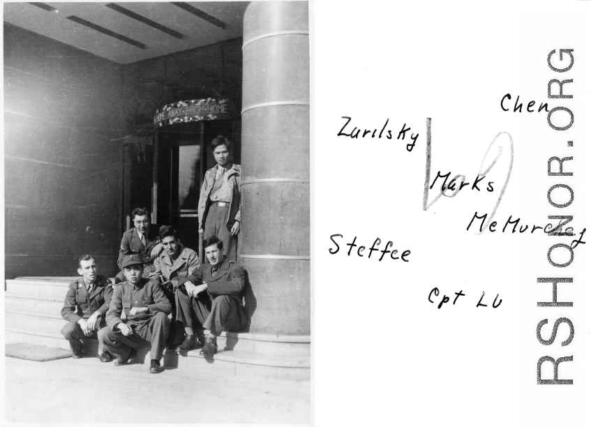 GIs and Chinese officers in China during WWII: Chen, Zurilisky, Steffee, Capt. Lu, McMurchey, Marks.