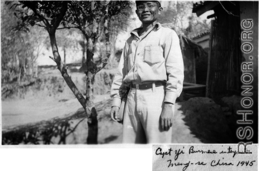 Capt. Yi, Burmese interpreter, at Meng-se (Mengzi), China, 1945.