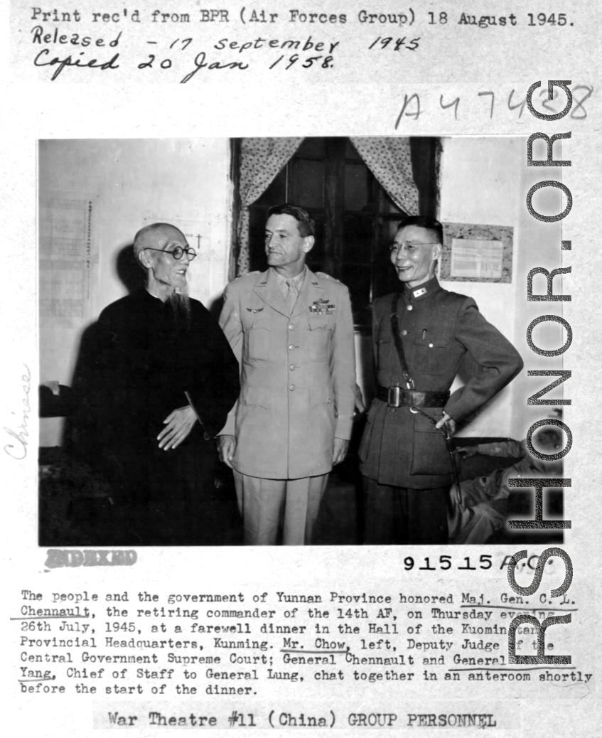 Chennault was honored with a farewell dinner on July 26, 1945, for his retirement, hosted by Supreme Court Judge Chow, and General Lin Yao Yang.