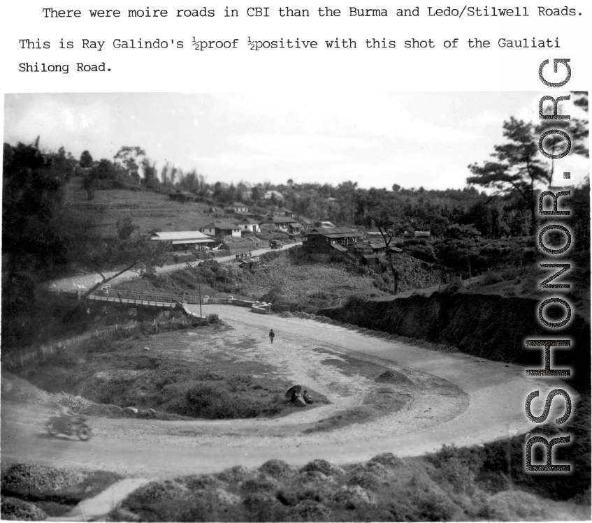 The Gauliati-Shilong Road during WWII.  Photo from Ray Galindo.