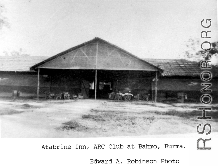 Atabrine Inn, ARC Club at Bahmo, Burma, during WWII.  Photo from Edward A. Robinson.