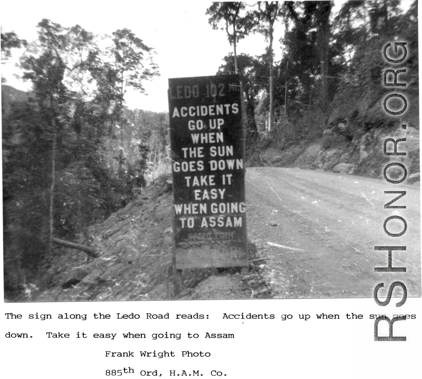 A warning sign along the Ledo Road 102 miles from Ledo.  Photo from Frank Wright,  885th Ord, H.A.M. Co. 