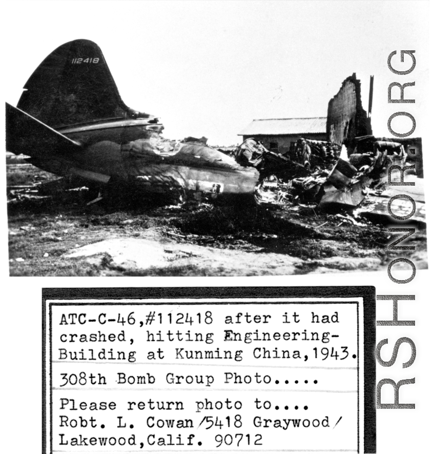 ATC C-46, tail number #112418, after it has crash, hitting Engineering Building at Kunming, China, in 1943.  308th Bombardment Group photo, provided by Robert L. Cowan.