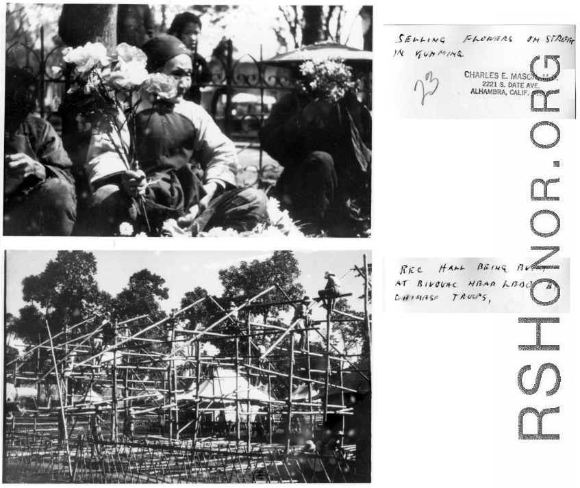 Flower seller in Kunming, and a rec hall being built near Ledo Road  by Chinese troops. During WWII.  Photos from  Lt. Col. Charles E. Mason.