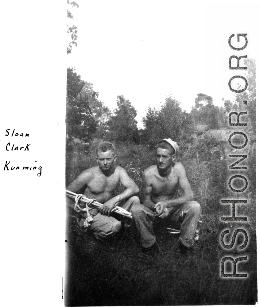 Sloan and Clark in Kunming during WWII.