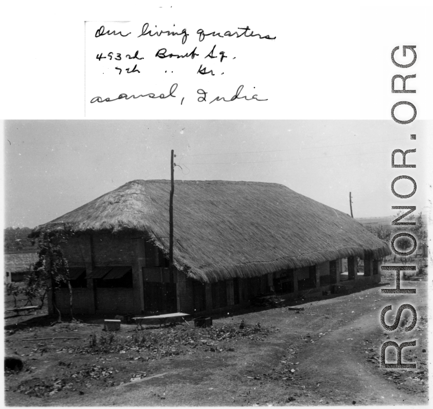 "Our living quarters." 493rd Bomb Squadron, 7th Bomb Group.  Asansol, India, during WWII.