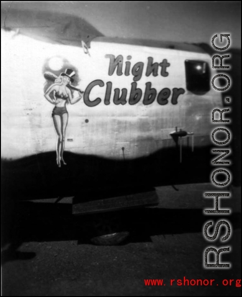 The B-24 "Night Clubber" in the CBI during WWII.   From the collection of Robert H. Zolbe.