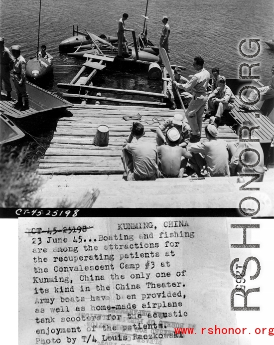June 23, 1945  Boating and fishing are among the attractions for the recuperating patients at the Convalescent Camp #3 at Kunming, China, the only one of its kind in the China Theater.  Army boats have been provided, as well as home-made airplane tank scooters for the aquatic enjoyment of the patients.  During WWII.  AKA: "Camp Schiel"