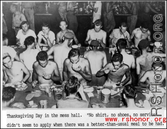 Thanksgiving meal in mess hall in the CBI, apparently in a location that was hot. During WWII.