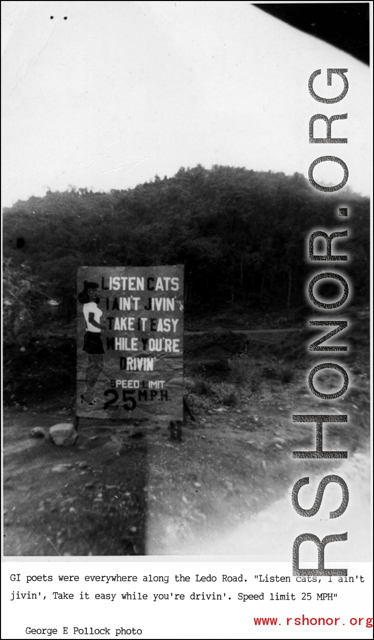 A road sign along the Ledo Road. The styling of the sign is testimony to the large number of African-American drivers and personnel on the road.  Photo from George E. Pollock.
