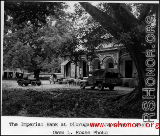 Imperial Bank At Dibrugarh during WWII.  Photo from Owen. L. Rouse.