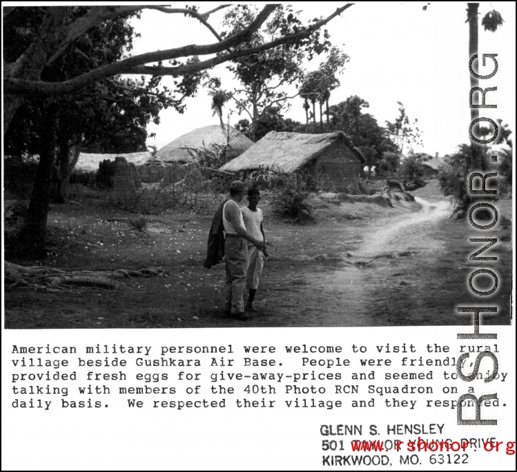 American personnel were welcome to visit the rural village next to Gushkara Air Base, and people seen to enjoy talking to members of the 40th Photographic Reconnaissance Squadron on a daily basis. During WWII.  Photo from Glenn S. Hensley.