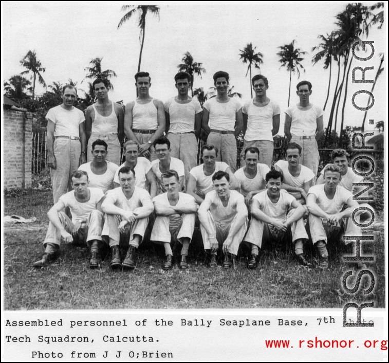 Personnel of Bally Seaplane Base, 7th Photo Tech Squadron, Calcutta, during WWII.  Image from J. J. O'Brien.