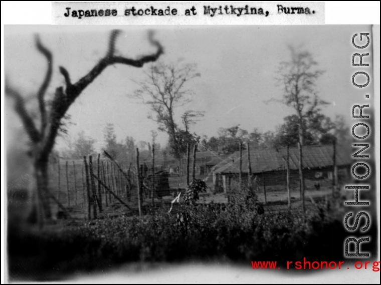 Japanese stockade at Myitkyina, Burma, during WWII.