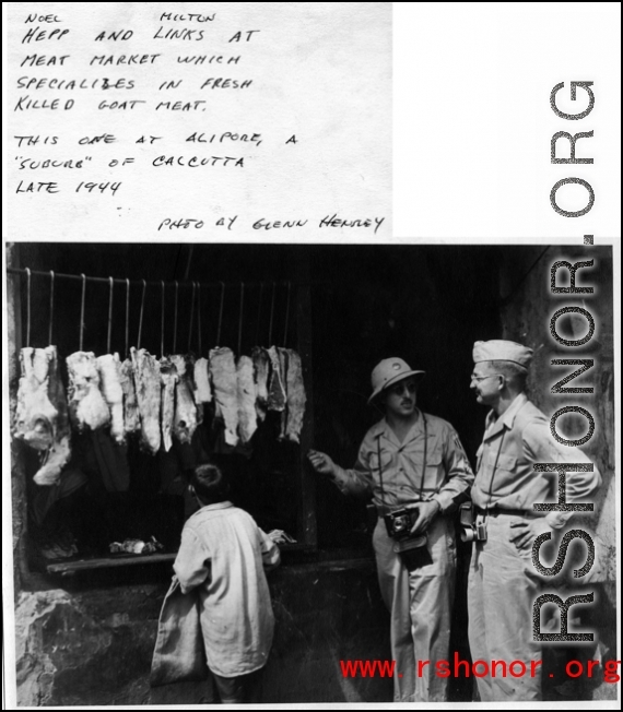 Noel Hepp and Milton Links at meat market at Alipore, near Calcutta. Late 1944.  Photo from Glenn Hensley.