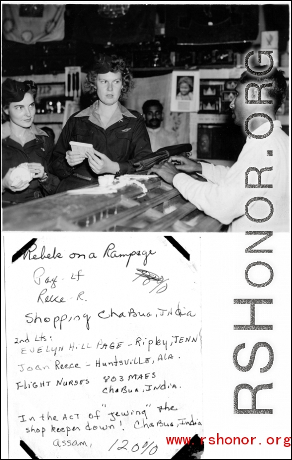 Flight nurses Lt. L. Evelyn Hill Page, and Lt.  R. Joan Reece, of the 803rd Medical Air Evacuation Transport Squadron, shopping in Chabua, India, 1945.  In the CBI during WWII.