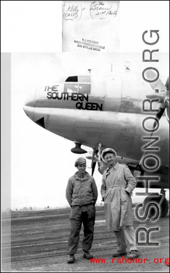 L. Kelly (CASC) and R. Leo Braun ( 21st Photographic Reconnaissance Squadron) in front of C-46 "The Southern Queen" in the CBI during WWII.  Photo from M. J. Hollman.