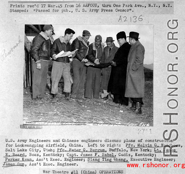 U. S. Army Engineers and Chinese engineers discuss plans of construction for Laohuangping Airfield, Guizhou, China.  Pfc. Melvin G. Watchorn, Pfc. Peter G. Bergum, Lt. James E. Beard, Capt. James F. Sabel, Parker Kwan, Siang Ting Chang, and James Sun.  Image courtesy of Tony Strotman.