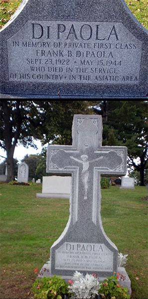A marker in remembrance of Frank DiPaola at the Mount St. Benedict Cemetery in CT.  His name is also listed at the Manila American Cemetery, Philippines. (Image courtesy of his niece ML.)