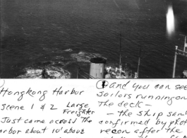 "Hong Kong Harbor, scene 1 &2, Large freighter, Just came across the harbor about 10' above the water firing B25H canon of nose guns, you can see where skip bombs hit close as I cleared over the mast (next) and you can see sailors running on the deck - the ship sink confirmed by photo-recon after the strike. Heavy flak - my friend Dan Loring had one engine knocked out- pictures taken by Tsgt Volmer, tailgunner."