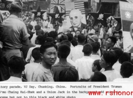 VJ Day victory parade in Chongqing, with crowds carrying portraits of President Truman and G'mo Chiang Kai-shek, along with Union Jack. In the CBI.