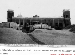 The Maharaja's palace at Puri, India, used as a rest area for US military during WWII.  Photo from Jerry Geddes.