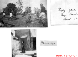 Rugby at Camp Kanchipara, April 1945; Lady at Mazundar India.