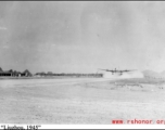 Photos taken by Robert F. Riese in or around Liuzhou city, Guangxi province, China, in 1945.  C-54 taking off at the runway at Liuzhou during WWII, in 1945.