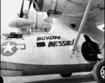 A PBY named 'Buxom Bessie' in the CBI.  From the collection of David Firman, 61st Air Service Group.
