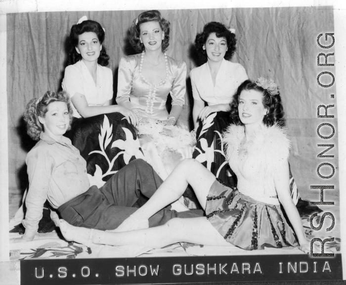 Ladies of a USO show in Gushkara, India, during WWII.