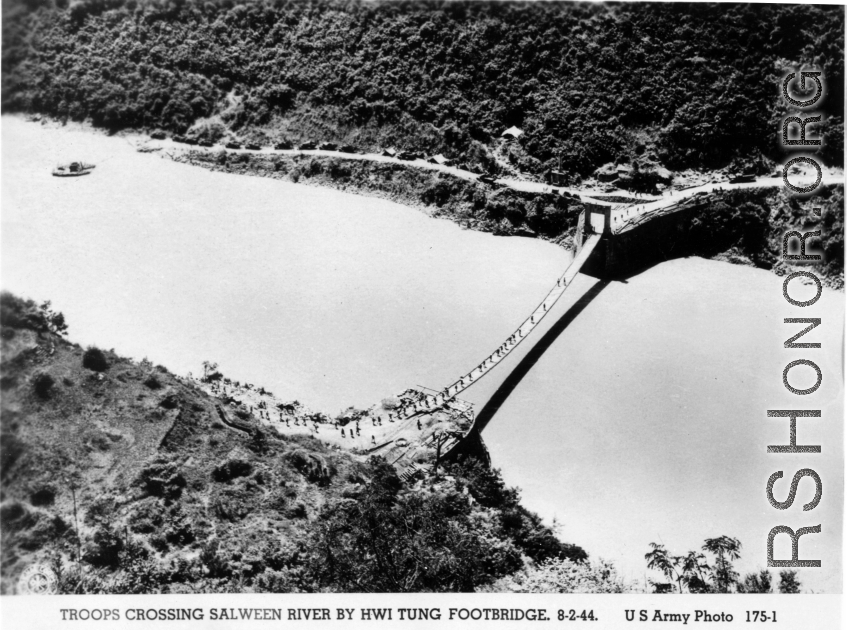 "Troops crossing Salween River by Hwi Tung [Huitong] footbridge, 8-2-44. US Army Photo 175-1." Burma. 2 August 1944.