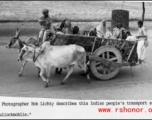 Cow cart in India during WWII.  Photo from Bob Lichty.