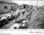 Railroad workers laying tracks at Budge Budge, India, during WWII.  Photo from Norm Maino.